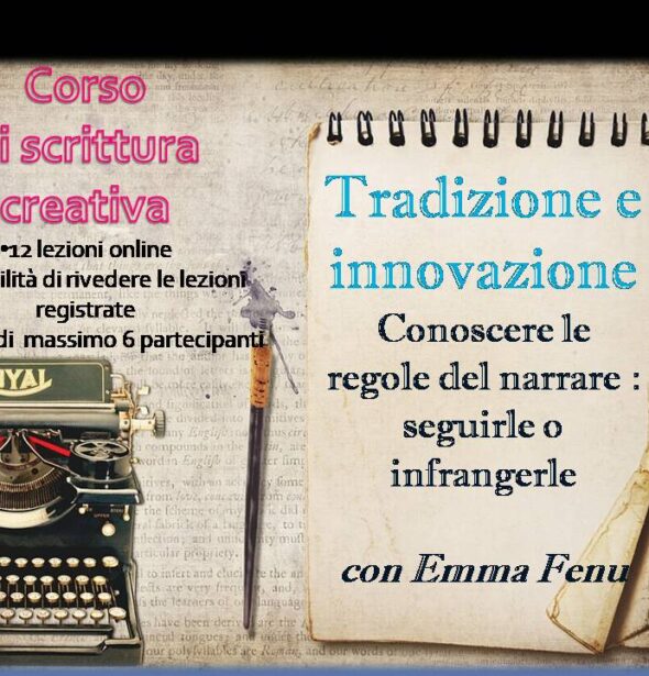 tradizione e innovazione Tradizione e Innovazione: conoscere le regole del narrare: seguirle e infrangerle