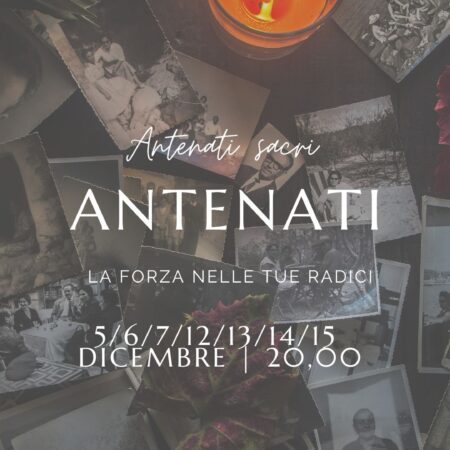 Antenati Sacri – La forza nelle tue radici